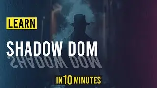 LEARN SHADOW DOM | STEP BY STEP TUTORIAL | CREATE CUSTOM ELEMENTS WITH SHADOW DOM | DOM MANIPULATION