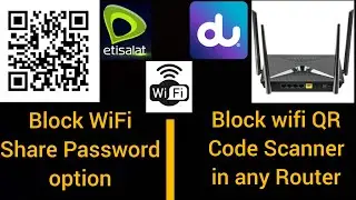 How to disable etisalat WiFi sharing QR code | Block wifi QR code scanner | Block wifi qr code