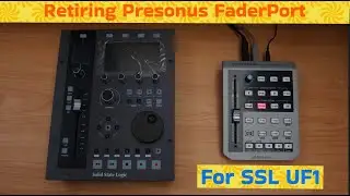 Retiring Presonus Faderport for Solid State Logic UF1 controller