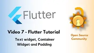Flutter Tutorial | 07 - Text Widget, Container_Widget and Padding