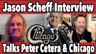 Jason Scheff Talks Peter Cetera, joining & Leaving Chicago - Interview 2022