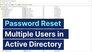 Reset Multiple Users Password in Active Directory