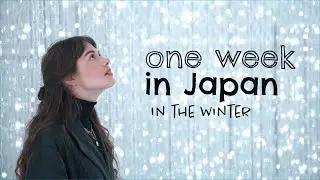 A week in JAPAN / Travel Guide for JAPAN in the Winter 🇯🇵