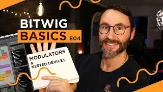 Bitwig Studio Basics E04 - Modulators & Nested Devices