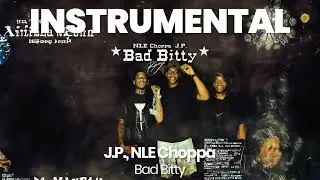 INSTRUMENTAL BEAT : Bad Bitty - J.P., NLE Choppa