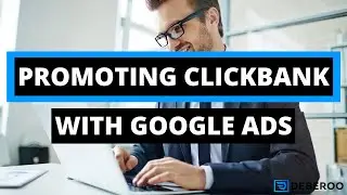 Using Google Ads To Make Money with Clickbank [FAST]