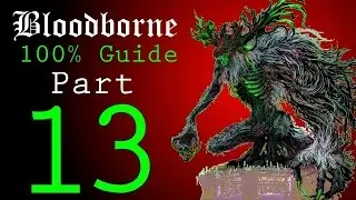 Bloodborne - Walkthrough #13 - Nightmare of Mensis to Micolash, Host of the Nightmare