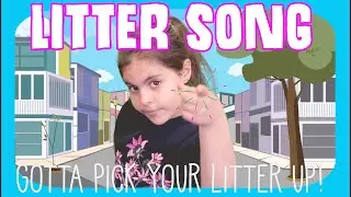 ENVIRONMENT SONG (Litter Song)