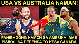 TEAM USA vs AUSTRALIA naman MAMAYA! MAS PISIKAL kesa sa CANADA!