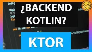 KTOR - CREA tu propio BACKEND en KOTLIN con 