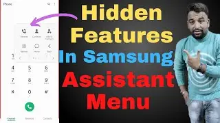 Hidden Features in Samsung Assistant Menu,Samsung Assistant Menu New Features