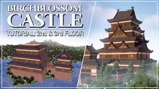 Birchblossom Castle - Tutorial Part 2: 2nd & 3rd Floor