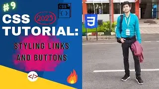 STYLING LINKS AND BUTTONS 🔥| CSS TUTORIAL FOR ABSOLUTE BEGINNERS 2024 ✌️ | # 9