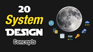 20 System Design Concepts Explained in 10 Minutes