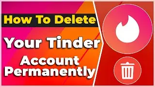 How to Delete Your Tinder Account Permanently! (Android & iPhone & PC)❗(2024) (Tutorial)✅