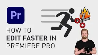 How to edit faster in Adobe Premiere Pro