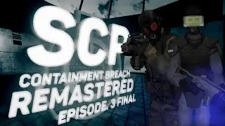 ГРУСТНЫЙ ФИНАЛ |  SCP - CONTAINMENT BREACH REMASTERED  | EPISODE.3 - Финал