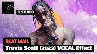 Travis Scott Vocal Preset (2023) | FL STUDIO