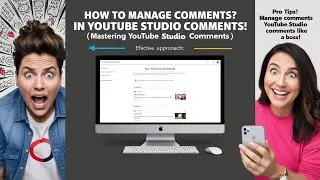 How to Manage Comments in YouTube Studio Effectively | Mastering YouTube Studio Comments.