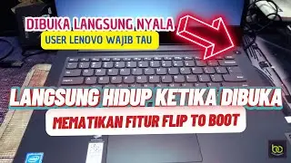 LAPTOP LENOVO OTOMATIS HIDUP SAAT DIBUKA 💥 | CARA SETTING AUTO ON DI LENOVO ✔ | FLIP TO BOOT