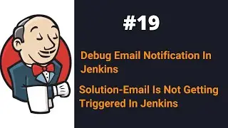 How To Fix Email Notifications In Jenkins - Enable Debug Mode In Jenkins