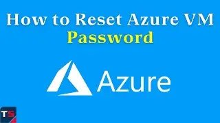 How to Reset Azure VM Password | Reset Password of an Azure Virtual Machine VM | Azure Reset