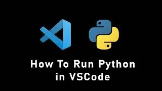 How to Run Python in VSCode | Run Python PY File In VS Code (Visual Studio Code) Windows