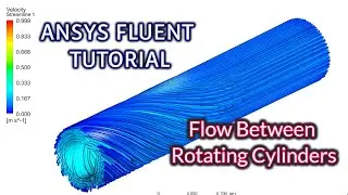 ANSYS Fluent Tutorials |  Flow in Between Rotating Cylinders | ANSYS Fluent Rotating Cylinder