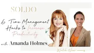 6 TIME MANAGEMENT HACKS TO INCREASE PRODUCTIVITY: How to Grow Your Business Without Burning Out