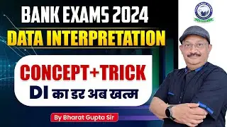 Data Interpretation || D.I Concept (Class-16) Maths for All Banking Exams 2024 | Maths by Bharat Sir