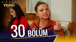 Kuzey Yıldızı İlk Aşk 30. Bölüm (Full HD)