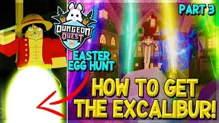 ALL EASTER EGG LOCATIONS! HOW TO GET THE EXCALIBUR *PART 3* DUNGEON QUEST ROBLOX