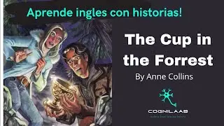 Historia sencilla en ingles, Nivel 0 (A1) The Cup in the Forrest