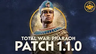 Total War: PHARAOH - Patch Notes 1.1.0