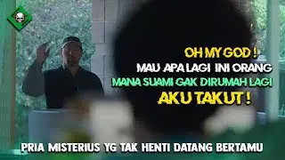 DIT3ROR PRIA MISTERIUS MEMBUAT KELUARGA INI TAK BISA TIDUR NYENYAK ❗️ | ALUR CERITA FILM PSYCHOLOGY