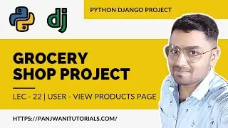 #22 Online Grocery Shop Project | Python Django | User - View Products Page