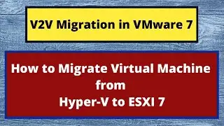 Migrate VM From Hyper V to VMware | Virtual to Virtual Migration VMware |VMware Converter Standalone