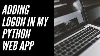 Adding Login Functionality in our Flask Python Web App - Python Flask Tutorial Part 10
