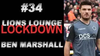 LIONS LOUNGE LOCKDOWN #34- BEN MARSHALL “YOU GOT ANY BEERS IN THAT FRIDGE??”