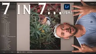7 Lightroom Techniques in 7 Minutes...sort of, but WORTH IT!