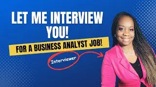 Business Analyst Interview Questions  - Practice your answers with me! - Business Analyst Training