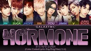BTS(방탄소년단) '호르몬 전쟁(WAR OF HORMONE)' (Color Coded Lyrics Esp/Eng/Han/가사) (8 MEMBERS ver.)【GALAXY MC】