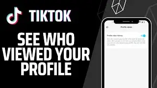 How to See Who VIewed Your Profile on TikTok | 2023