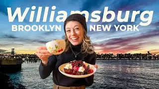 Exploring Williamsburg, Brooklyn (Restaurants, Views, Artists & Fleas Market, & more) | HAVA MEDIA