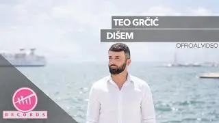 Teo Grčić - Dišem (OFFICIAL VIDEO)