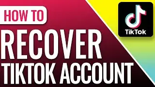 How To Recover TikTok Account Without Email Or Phone Number