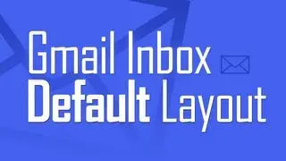 Restore default Gmail inbox layout