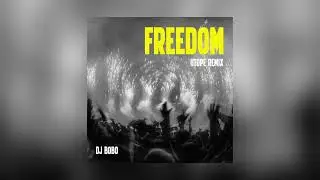 DJ BoBo - Freedom (Utope Remix)