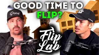 Still a Good Time To Flip Houses? 2023 | Brandon Arter | Flip Lab Podcast