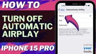 How to Turn Off Automatic AirPlay on iPhone 15 Pro